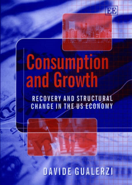 Consumption and Growth: Recovery and Structural Change in the US Economy