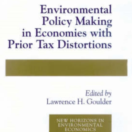 Environmental Policy Making in Economies with Prior Tax Distortions