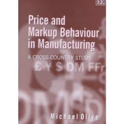 Price and Markup Behaviour in Manufacturing: A Cross Country Study