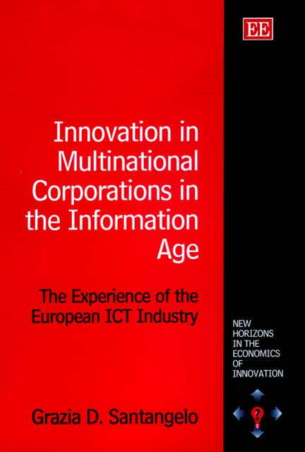 Innovation in Multinational Corporations in the Information Age: The Experience of the European ICT Industry