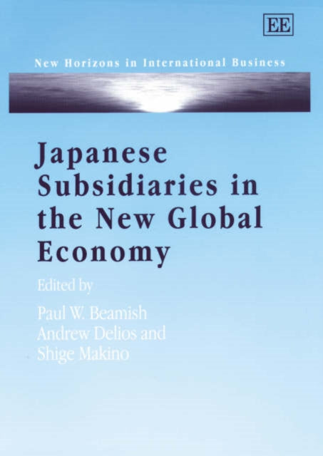 Japanese Subsidiaries in the New Global Economy