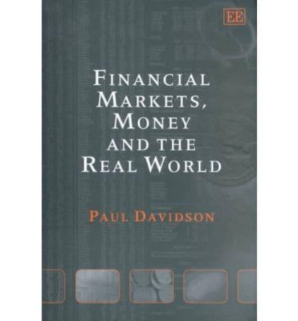 Financial Markets, Money and the Real World