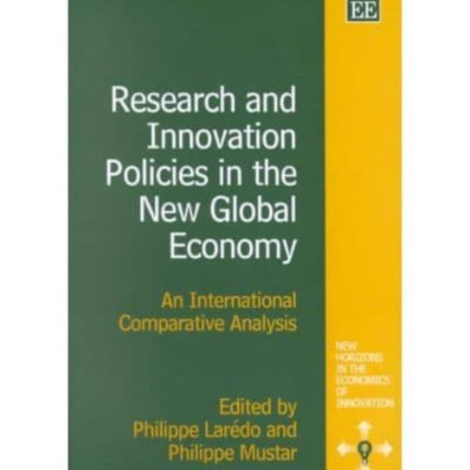 Research and Innovation Policies in the New Global Economy: An International Comparative Analysis