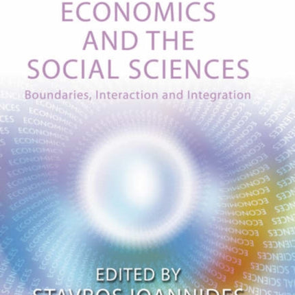 Economics and the Social Sciences: Boundaries, Interaction and Integration