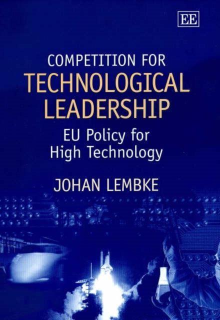 Competition for Technological Leadership: EU Policy for High Technology