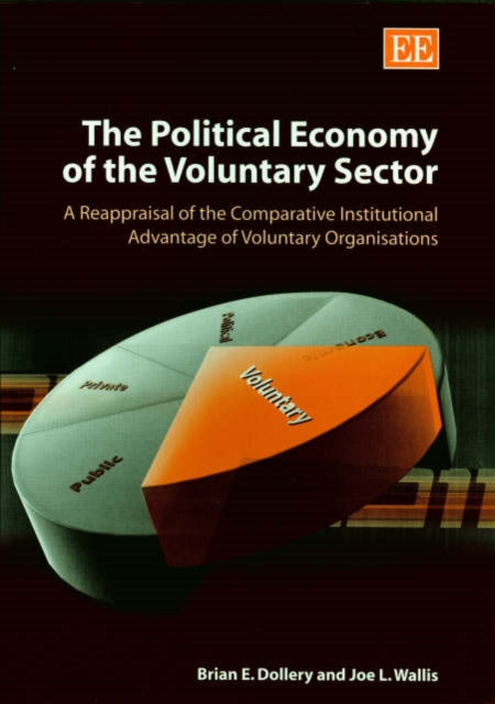 The Political Economy of the Voluntary Sector: A Reappraisal of the Comparative Institutional Advantage of Voluntary Organizations