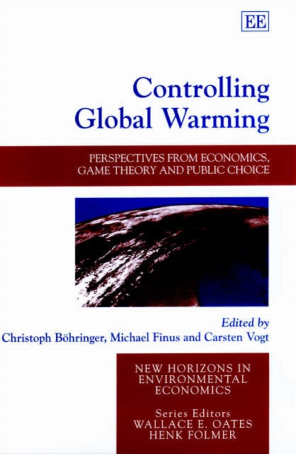 Controlling Global Warming: Perspectives from Economics, Game Theory and Public Choice