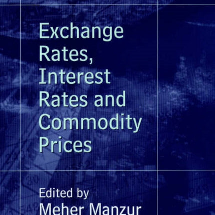 Exchange Rates, Interest Rates and Commodity Prices