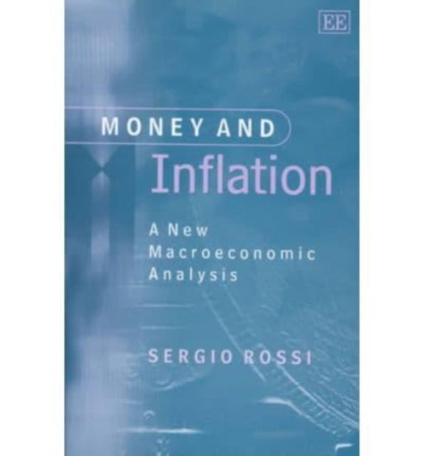 Money and Inflation: A New Macroeconomic Analysis