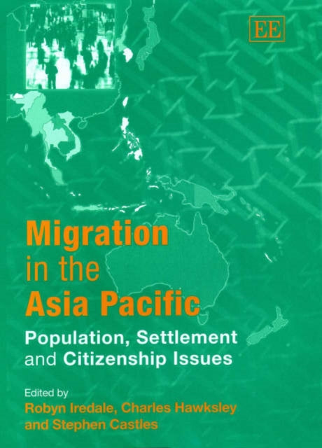 Migration in the Asia Pacific: Population, Settlement and Citizenship Issues