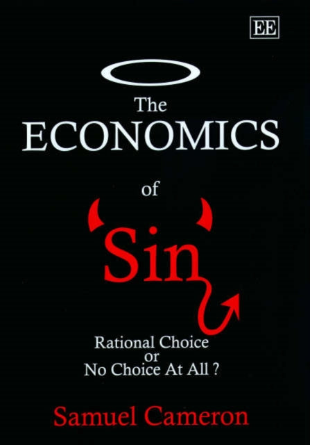 The Economics of Sin: Rational Choice or No