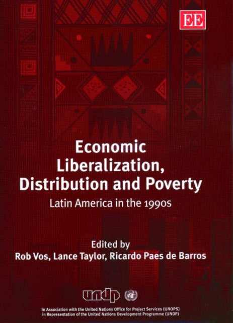 Economic Liberalization, Distribution and Poverty: Latin America in the 1990s