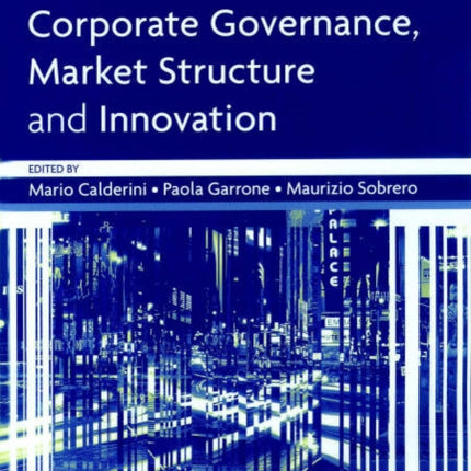 Corporate Governance, Market Structure and Innovation