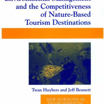 Environmental Management and the Competitiveness of Nature-Based Tourism Destinations