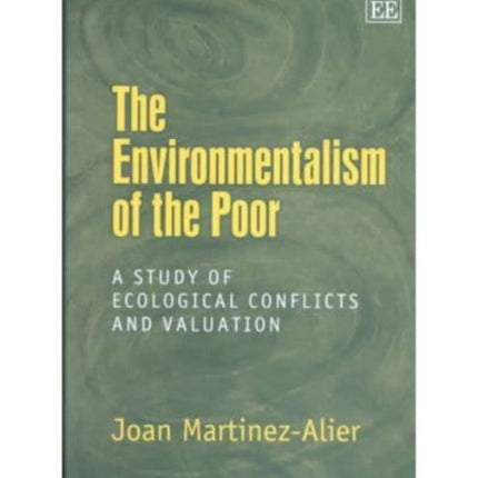 The Environmentalism of the Poor: A Study of Ecological Conflicts and Valuation