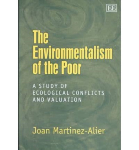 The Environmentalism of the Poor: A Study of Ecological Conflicts and Valuation