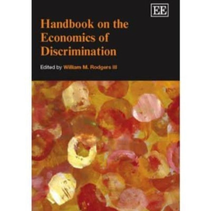 Handbook on the Economics of Discrimination