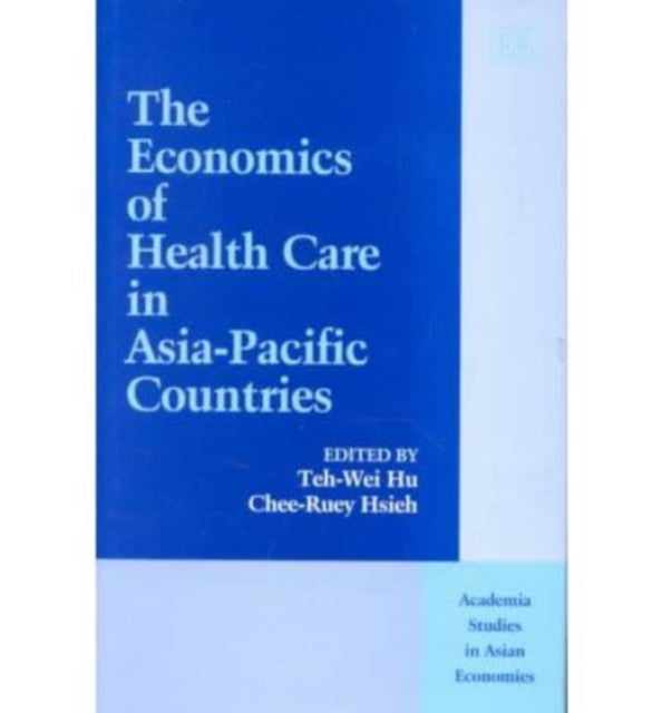 The Economics of Health Care in Asia-Pacific Countries