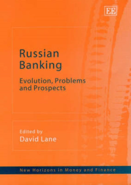 Russian Banking: Evolution, Problems and Prospects