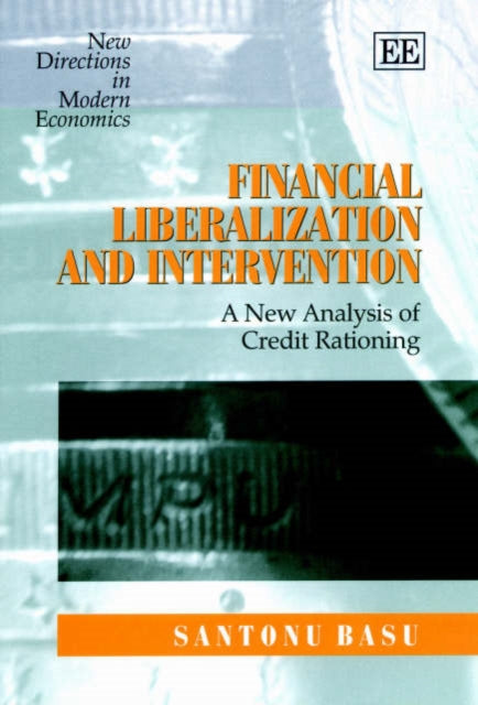 Financial Liberalization and Intervention: A New Analysis of Credit Rationing