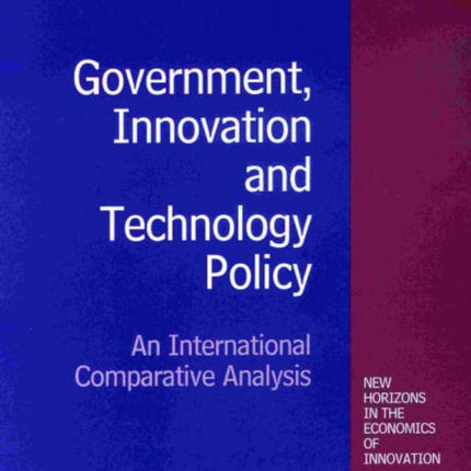 Government, Innovation and Technology Policy: An International Comparative Analysis