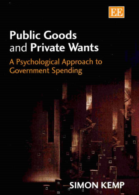 Public Goods and Private Wants: A Psychological