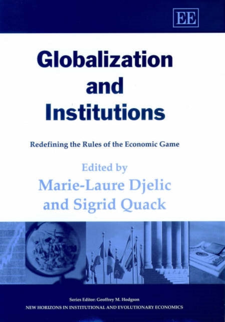 Globalization and Institutions: Redefining the Rules of the Economic Game