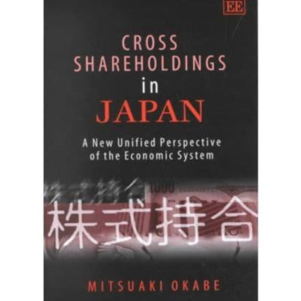 Cross Shareholdings in Japan: A New Unified