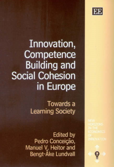 Innovation, Competence Building and Social Cohesion in Europe: Towards a Learning Society