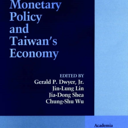 Monetary Policy and Taiwan’s Economy