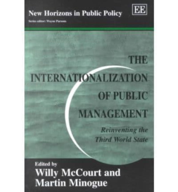 The Internationalization of Public Management: Reinventing the Third World State