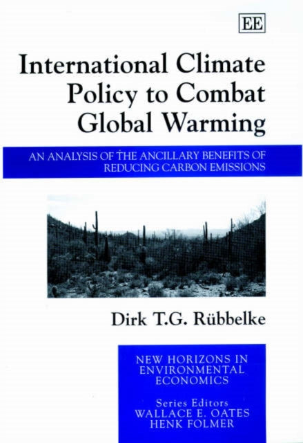 International Climate Policy to Combat Global Warming: An Analysis of the Ancillary Benefits of Reducing Carbon Emissions