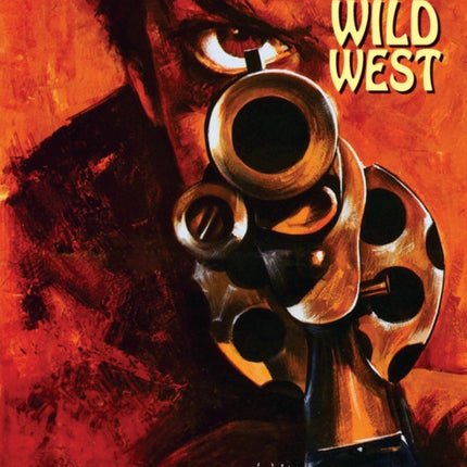 Ultra Wild West: The Art of Italian 'Spaghetti Western' Film Posters