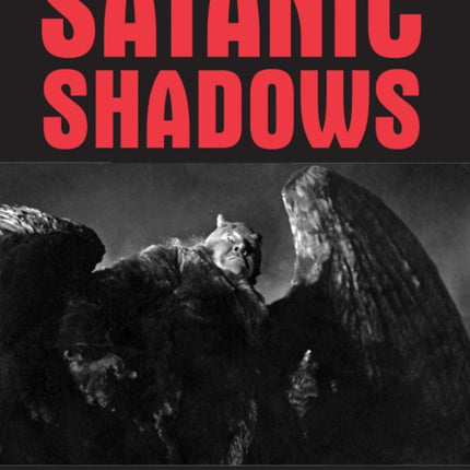 Satanic Shadows: Depictions Of Hell And The Devil In Classic Cinema