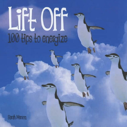 Lift off 100 Tips to Energise