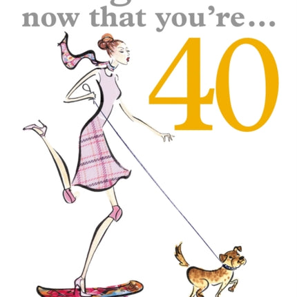 Things to Do Now That You're 40