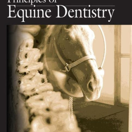 Principles of Equine Dentistry