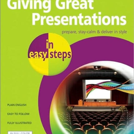 Giving Great Presentations in Easy Steps