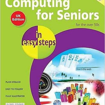 Computing for Seniors In Easy Steps Windows 7 UK Edition