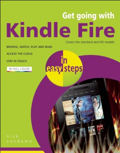 Get Going with Kindle Fire in Easy Steps: Covers the Hd and Standard Versions