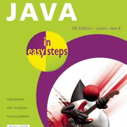 Java in Easy Steps: Covers Java 8