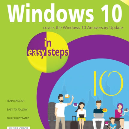 Windows 10 in Easy Steps: Covers the Windows 10 Anniversary Update