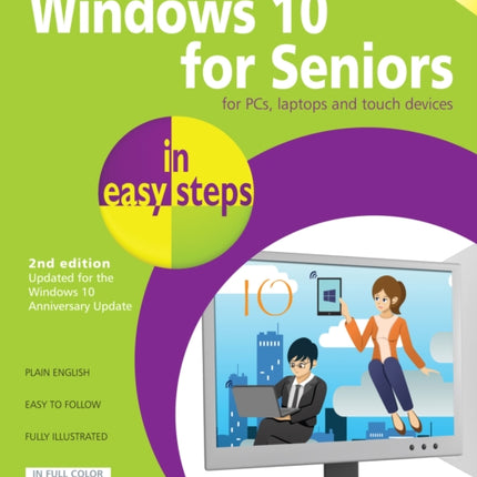 Windows 10 for Seniors in Easy Steps: Covers the Windows 10 Anniversary Update