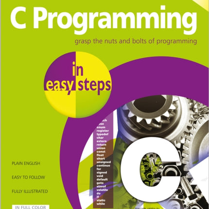 C Programming in easy steps: Updated for the GNU Compiler version 6.3.0