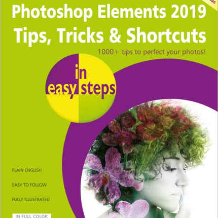 Photoshop Elements 2019 Tips, Tricks & Shortcuts in easy steps