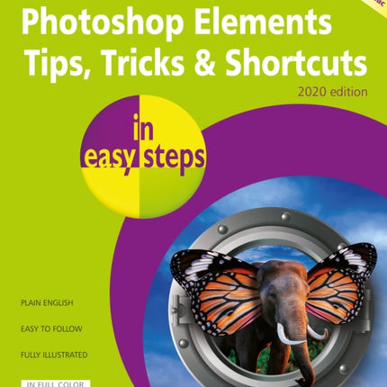 Photoshop Elements Tips, Tricks & Shortcuts in easy steps: 2020 edition