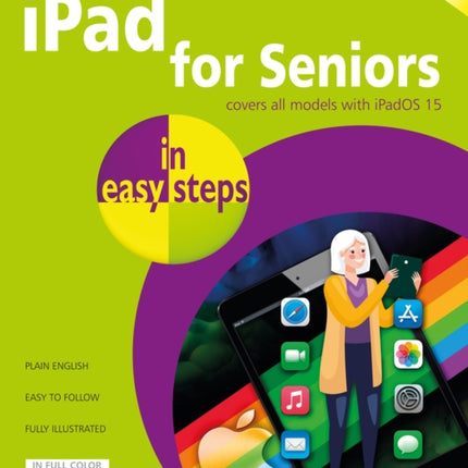 iPad for Seniors in easy steps: Covers all models with iPadOS 15