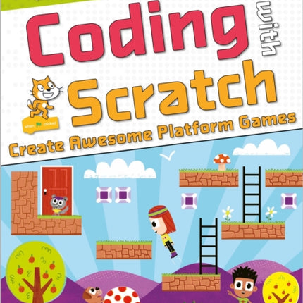 Coding with Scratch - Create Awesome Platform Games: The QuestKids do Coding