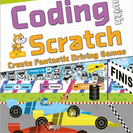 Coding with Scratch - Create Fantastic Driving Games: The QuestKids do Coding