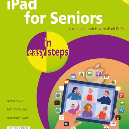 iPad for Seniors in easy steps: Covers all models with iPadOS 16